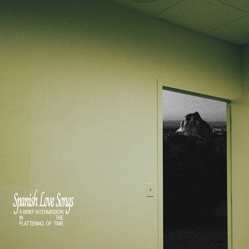 Spanish Love Songs - A Brief Intermission In The Flattening Of Time LP
