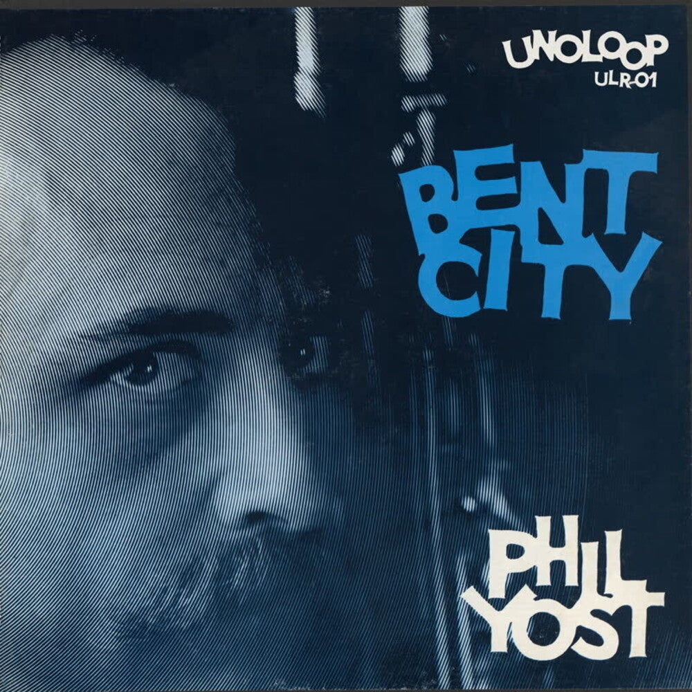 Phil Yost - Bent City LP