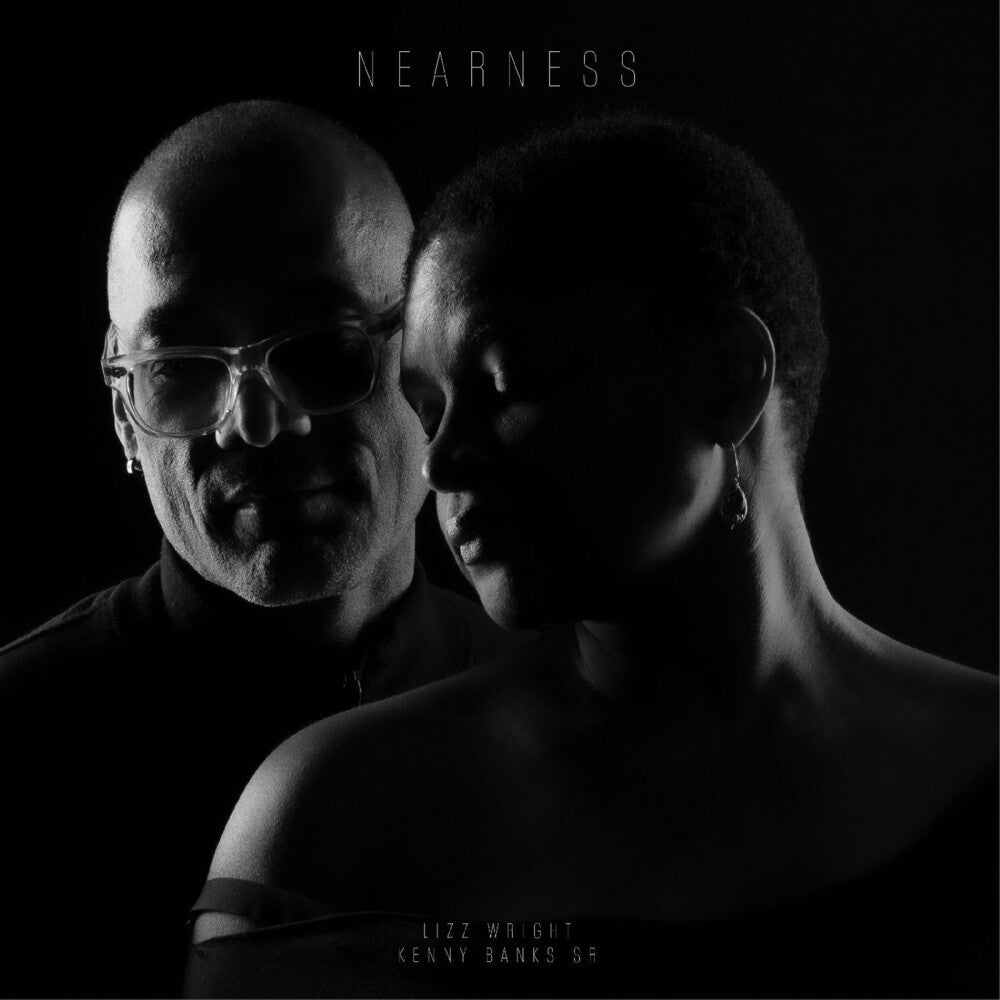 Lizz Wright / Banks Sr.,Kenny - Nearness CD (Preorder: Ships September 25, 2026)