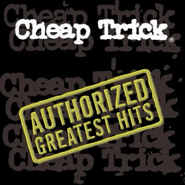 Cheap Trick - Authorized Greatest Hits -