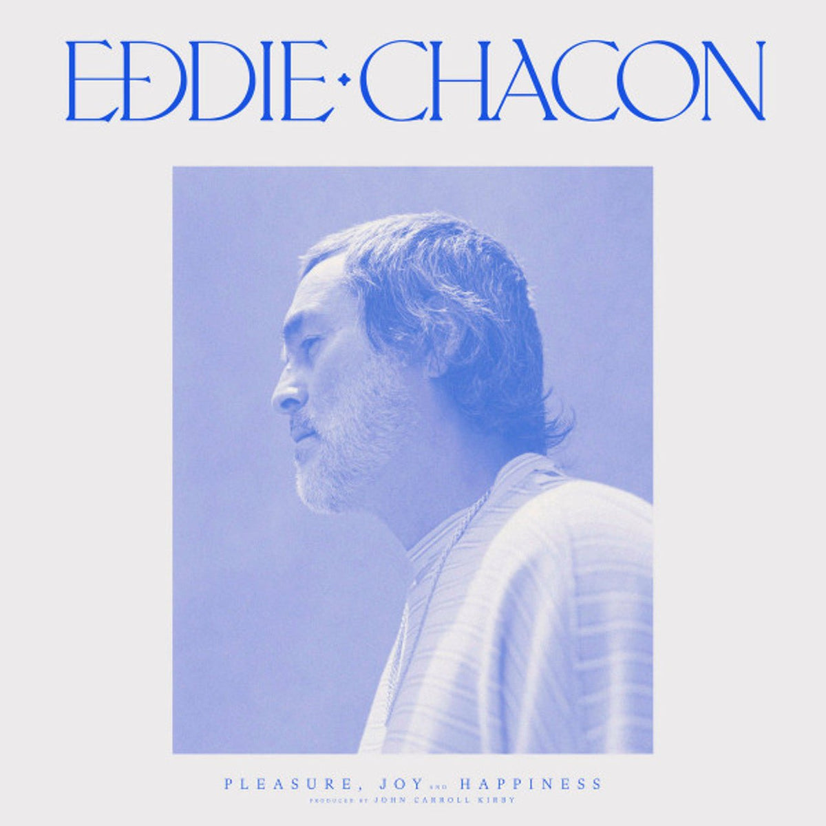 Eddie Chacon - Pleasure, Joy And Happiness - (Vinyl LP)