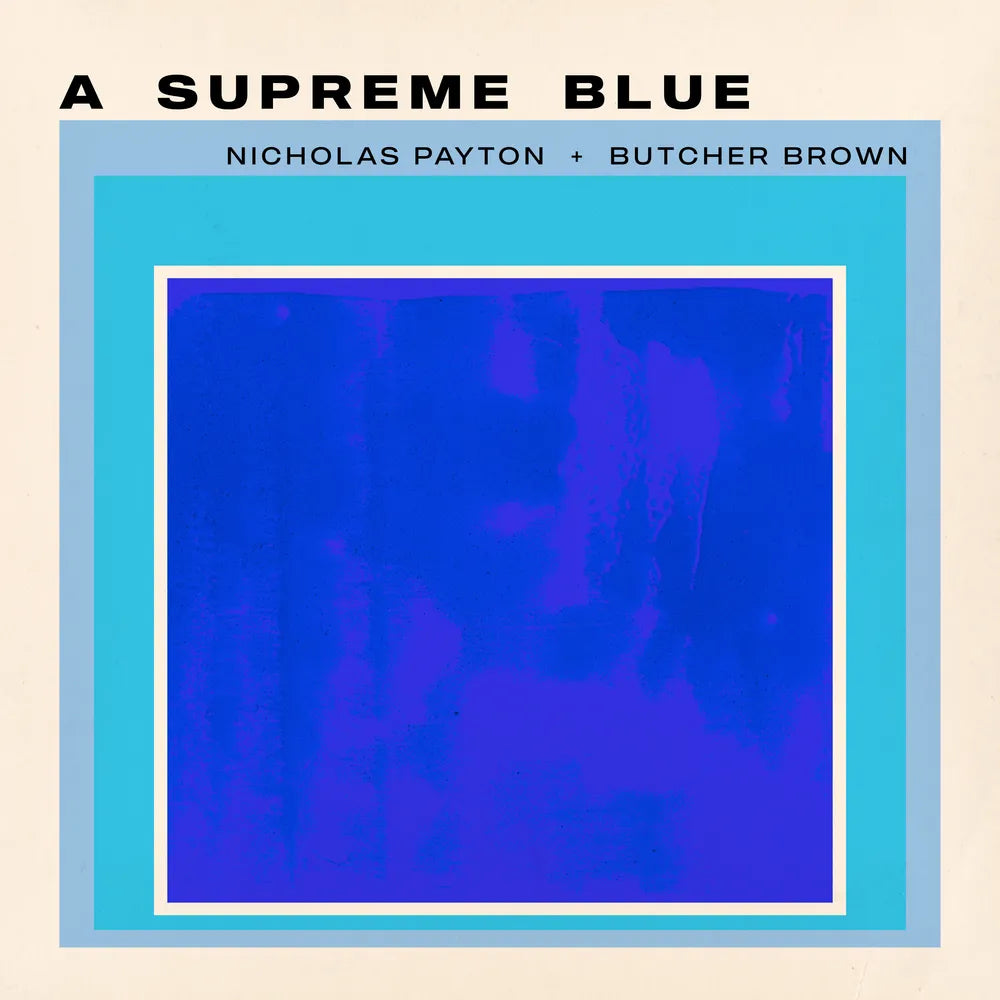 Nicholas Payton & Butcher Brown - A Supreme Blue LP (Black)