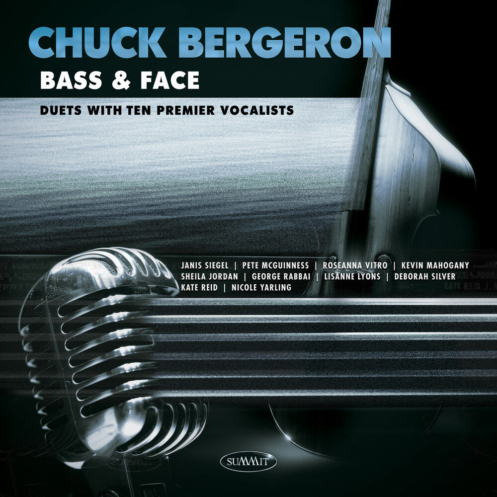 Chuck Bergeron - Bass & Face: Duets With Ten Premier Vocalists CD