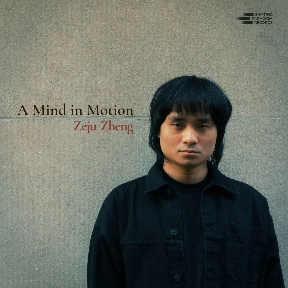 Zheng, Zeju - A Mind in Motion CD (Preorder: Ships September 18, 2026)
