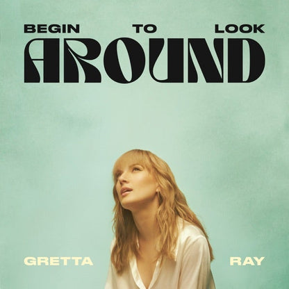 Gretta Ray - Begin To Look Around - (Vinyl LP)