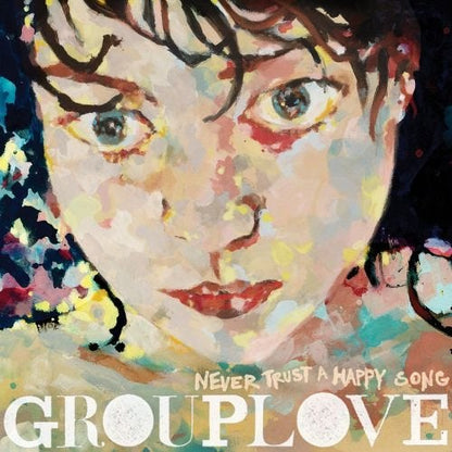 Grouplove - Never Trust A Happy Song - Green (Vinyl LP)