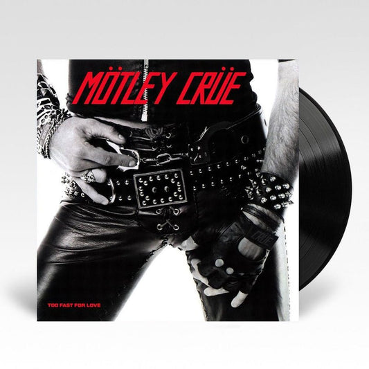 Mötley Crüe - Too Fast For Love -