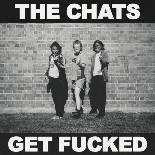 The Chats - Get Fucked (Hydrated) - (Vinyl LP)
